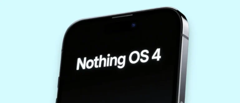 Nothing OS 4 на Android 16 поступает на CMF Phone (1) и (2) Pro