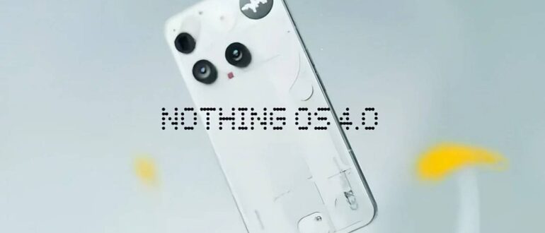 Компания Nothing прокомментировала паузу в обновлении до Nothing OS 4
