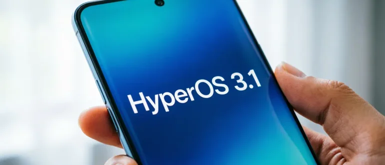 Глобальный релиз обновления HyperOS 3.1 для смартфонов и планшетов Xiaomi